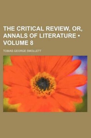 Cover of The Critical Review, Or, Annals of Literature (Volume 8)