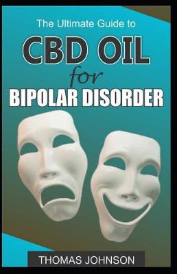 Book cover for The Ultimate Guide to CBD Oil for Bipolar Disorder