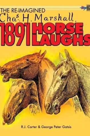 Cover of The Re-Imagined Chas H. Marshall 1891 Horse Laughs