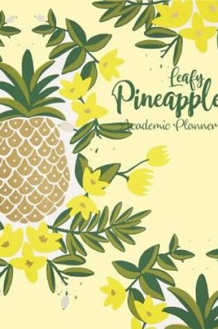 Cover of Leafy Pineapple Academic Planner