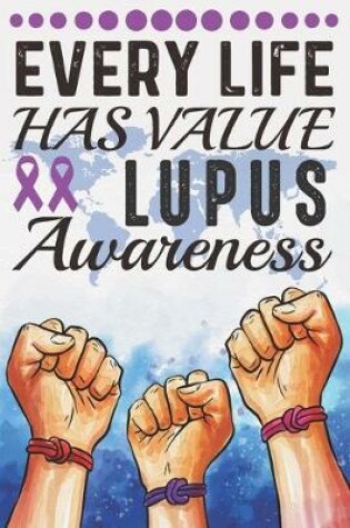 Cover of Every Life Has Value Lupus Awareness