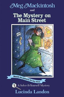 Book cover for Meg Mackintosh and the Mystery on Main Street - title #7 Volume 7