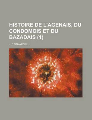 Book cover for Histoire de L'Agenais, Du Condomois Et Du Bazadais (1 )