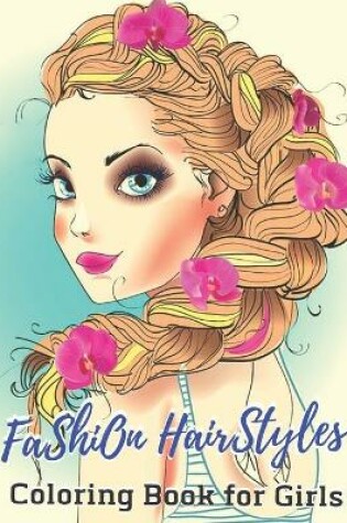 Cover of Fashion Hairstyles Coloring book For Girls