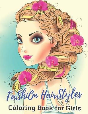 Book cover for Fashion Hairstyles Coloring book For Girls