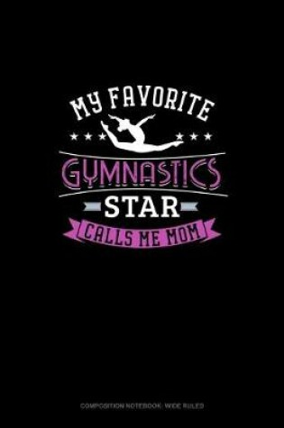 Cover of My Favorite Gymnastics Star Calls Me Mom