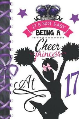 Cover of It's Not Easy Being A Cheer Princess At 17