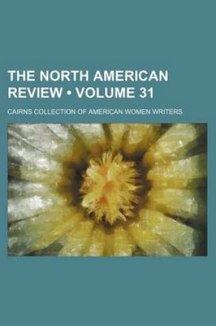 Cover of The North American Review (Volume 31)