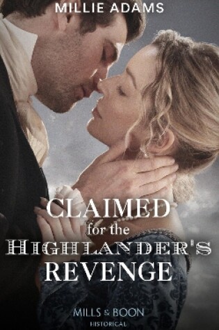 Cover of Claimed For The Highlander's Revenge