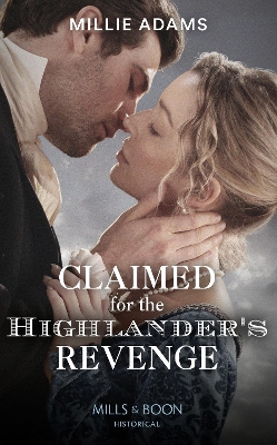 Cover of Claimed For The Highlander's Revenge