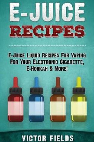 Cover of E-Juice Recipes