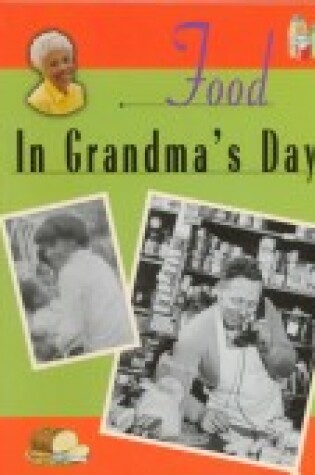 Cover of Food in Grandma's Day