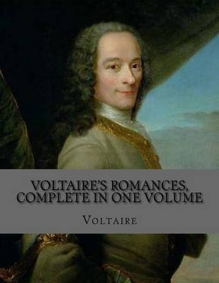 Book cover for Voltaire's Romances, Complete in One Volume