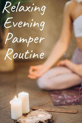 Book cover for Relaxing Evening Pamper Routine