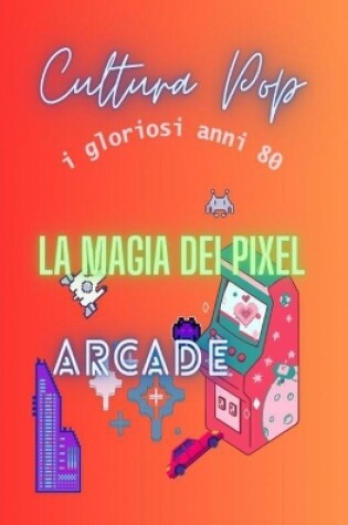 Cover of La magia dei pixel