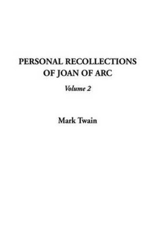 Cover of Personal Recollections of Joan of Arc, V2