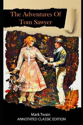 Book cover for The Adventures of Tom Sawyer Annotated Classic Edition