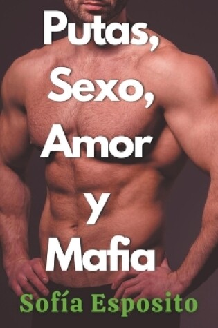 Cover of Putas, Sexo, Amor y Mafia