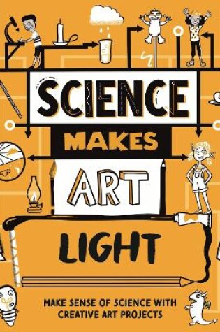 Cover of Science Makes Art: Light