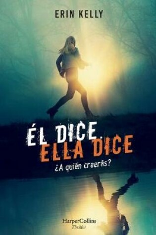 Cover of �l Dice. Ella Dice (He Said, She Said - Spanish Edition)
