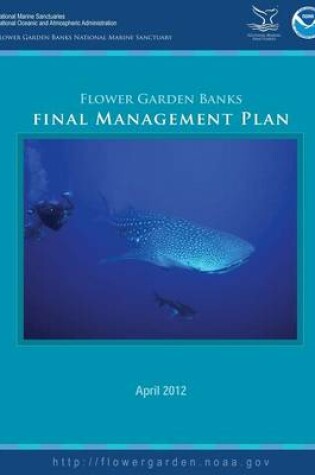 Cover of Flower Garden Banks National Marine Sanctuary Final Management Plan 2012