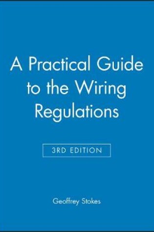 Cover of A Practical Guide to the Wiring Regulations