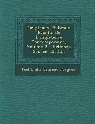 Book cover for Originaux Et Beaux Esprits de L'Angleterre Contemporaine, Volume 2