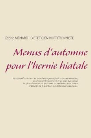 Cover of Menus d'automne pour l'hernie hiatale