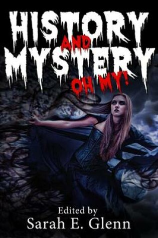 Cover of History and Mystery, Oh My!