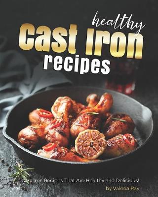 Book cover for Healthy Cast Iron Recipes