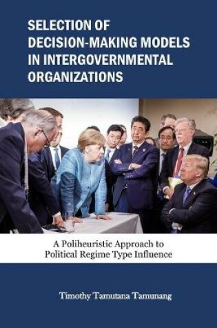 Cover of Selection of Decision-Making Models in Intergovernmental Organizations