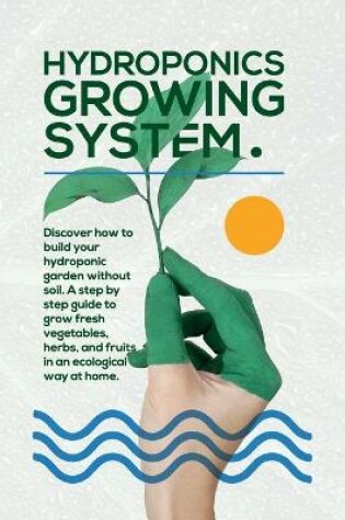 Cover of Hydroponics Growing System
