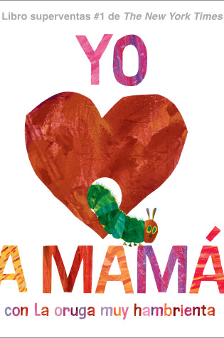 Cover of Yo amo a Mamá, con La oruga muy hambrienta