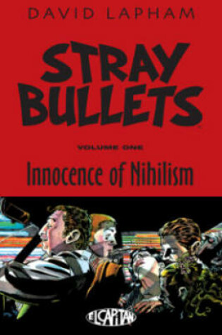 Cover of Stray Bullets Volume 1: Innocence of Nihilism