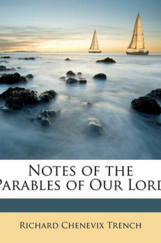 Cover of Notes of the Parables of Our Lord