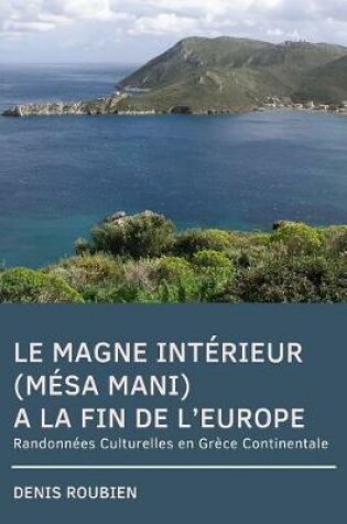 Cover of Le Magne Interieur (Mesa Mani). a la Fin de l'Europe