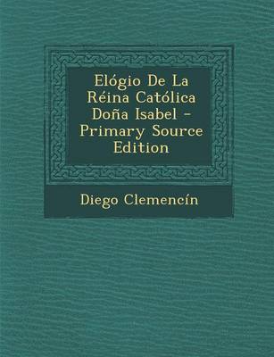 Book cover for Elogio de la Reina Catolica Dona Isabel