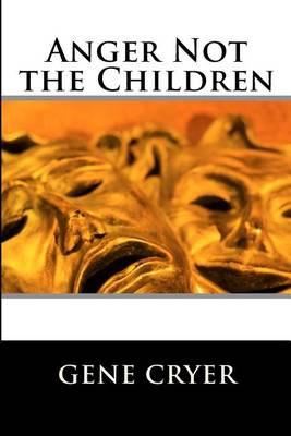 Book cover for Anger Not the Children