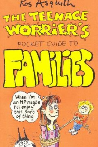 Cover of Teenage Worrier's Guide To Families