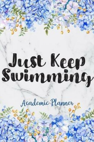 Cover of Just Keep Swimming Academic Planner
