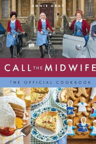 Cover of Call the Midwife the Official Cookbook