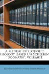 Book cover for A Manual of Catholic Theology
