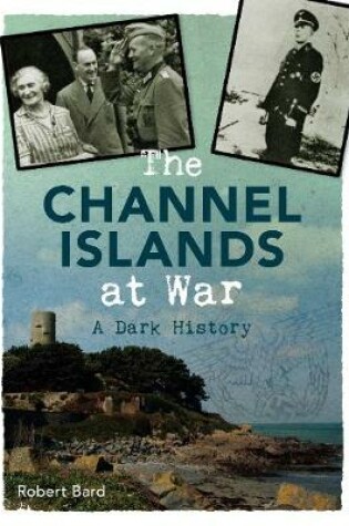 Cover of The Channel Islands at War