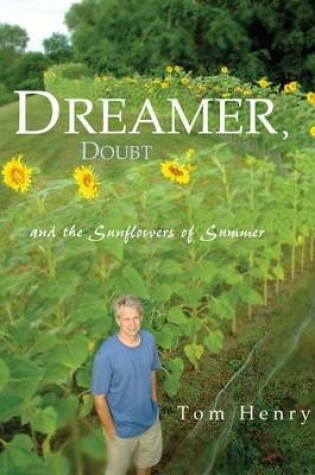 Cover of Dreamer, Doubt and the Sunflowers of Summer