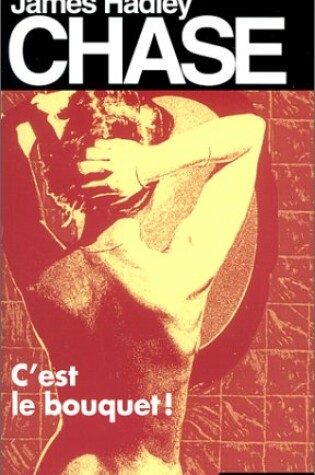 Cover of C Est Le Bouquet Chase