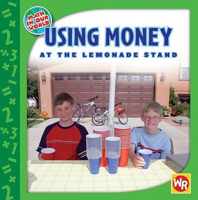 Cover of Using Money at the Lemonade Stand