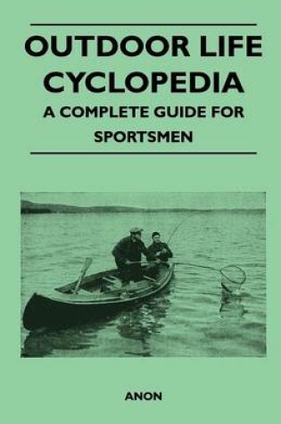 Cover of Outdoor Life Cyclopedia - A Complete Guide for Sportsmen