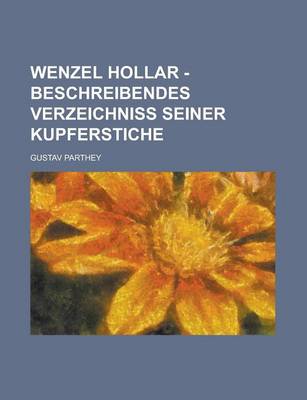 Book cover for Wenzel Hollar - Beschreibendes Verzeichniss Seiner Kupferstiche