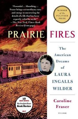 Prairie Fires by Caroline Fraser