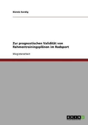 Book cover for Die prognostische Validitat von Rahmentrainingsplanen im Radsport